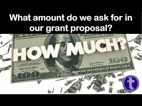 How much money should we ask for in a grant proposal? [Video]