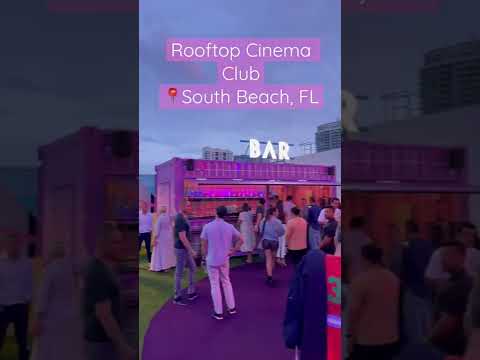 Rooftop Cinema Club on South Beach is finally open and a must to add to your list of things to do! [Video]