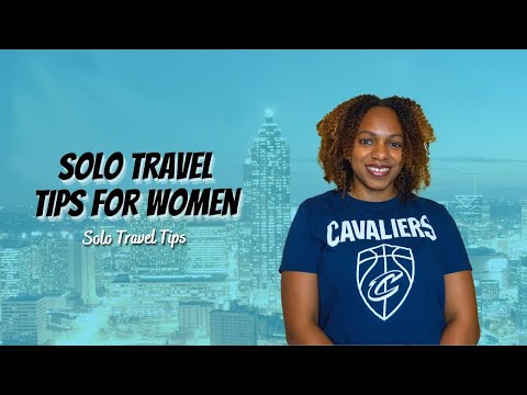 Solo Travel Tips | Solo Travel Tips for WOMEN [Video]