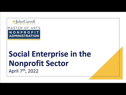 Social Enterprise in the Nonprofit Sector Webinar 2022 [Video]
